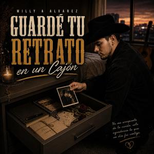 Guardé Tu Retrato en un Cajón