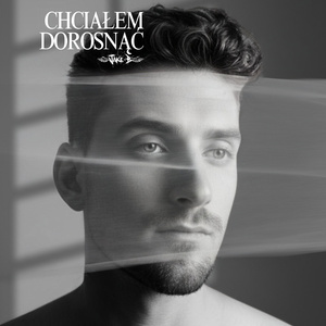 Chciałem Dorosnąć