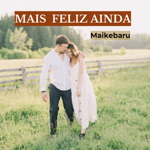 MAIS FELIZ AINDA