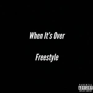 When Its Over Freestyle