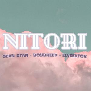 Nitori (feat. Boybreed & Elveektor)
