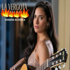La Vergota (Versión Acústica)