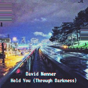 Hold You (Through Darkness)