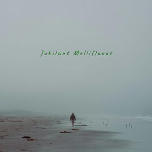 Jubilant Mellifluous