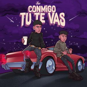 Conmigo tu te vas
