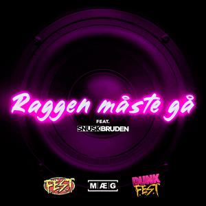 Raggen måste gå (feat. SNUSKBRUDEN)