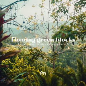 Floating Green Blocks Of Perfect Comprehension And Loving Kindness