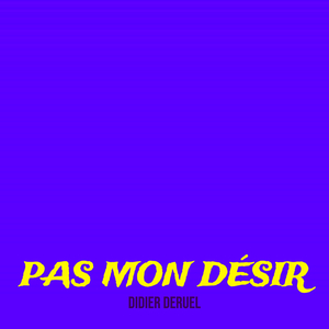 pas mon désir