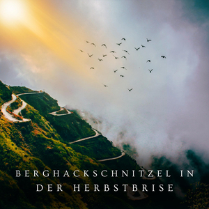 Berghackschnitzel In Der Herbstbrise, Pt. 89