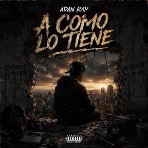 A como Lo Tiene