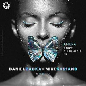 Don't Appreciate Me (Mike Soriano, Daniel Zadka Remix)