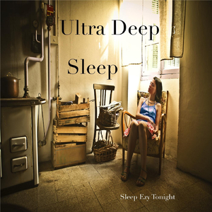 Ultra Deep Sleep