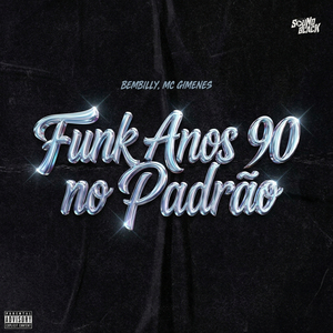 Funk Anos 90 no Padrão
