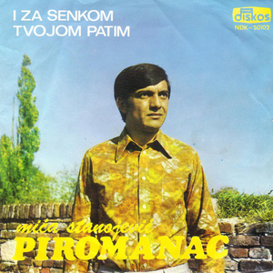 I za senkom njenom patim (Prva verzija)