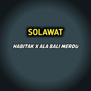 Solawat Habitak X Ala Bali Merdu