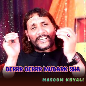 Derrr Derrr Mubark Sha