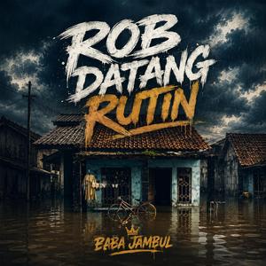 Rob Datang Rutin