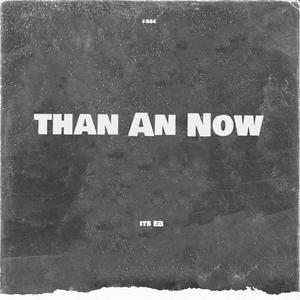 Than an Now