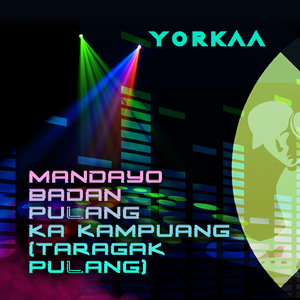 Mandayo Badan Pulang Ka Kampuang (Taragak Pulang)