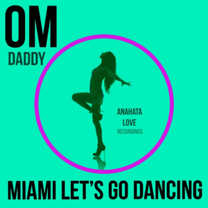 Miami Let's Go Dancing (Radio Edit)