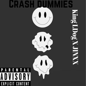 CRUSH DUMMIES (feat. King Ldog)