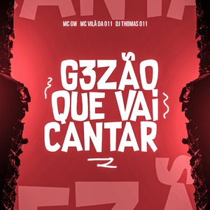 G3ZÃO QUE VAI CANTAR