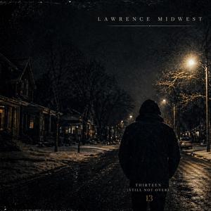 Thirteen (Still Not Over)