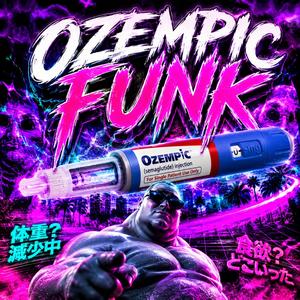 Ozempic FUNK