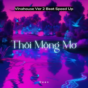 Thì Mộng Mơ (Vinahouse Ver 2 Beat Speed Up)