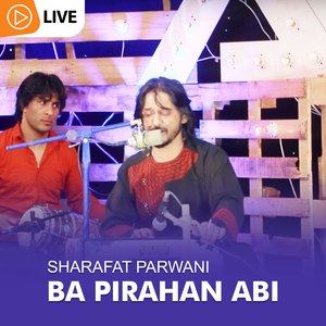 Ba Pirahan Abi (Live)