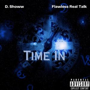 Time in (feat. Flawless Real Talk)