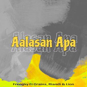 Aalasan Apa (feat. Grains, Riandi & Samlion)