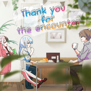 Thank you for the encounter