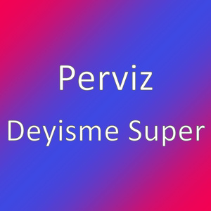 Deyisme Super