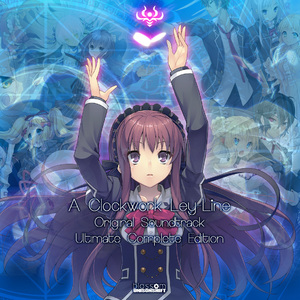 Clockwork Ley-Line -The Last episode-（Full Version）