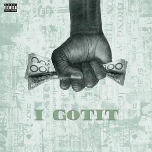 I Gotit