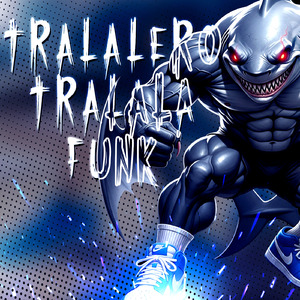 TRALALERO TRALALA FUNK