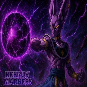 Beerus' Madness