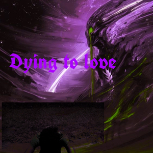 Dying To Love