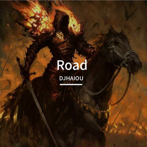 Road（DJHAIOUREMIX)