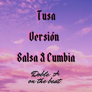 TUSA (feat. Grescia Música & Mon) (Salsa & Cumbia Version)