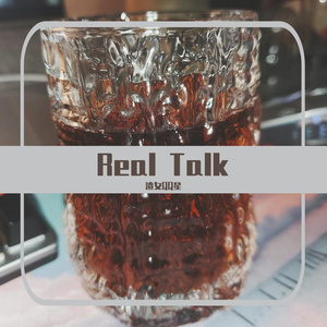 Real Talk(prod By 9Zi）