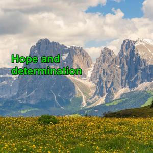 Hope and determination