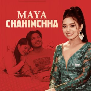 Maya Chahinchha