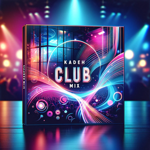 Kadeh (Club Mix) (2024 Remastered Version)