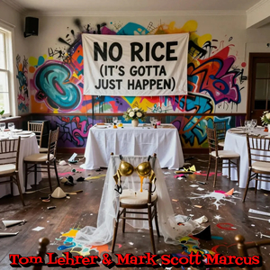 No Rice (It's Gotta Just Happen)