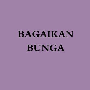 Bagaikan bunga