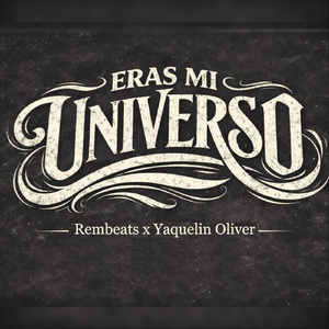 Eras Mi Universo
