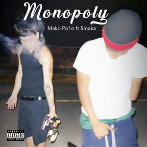 Monopoly (feat. $Maka)
