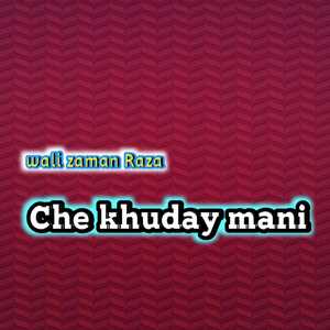 Che khuday mani